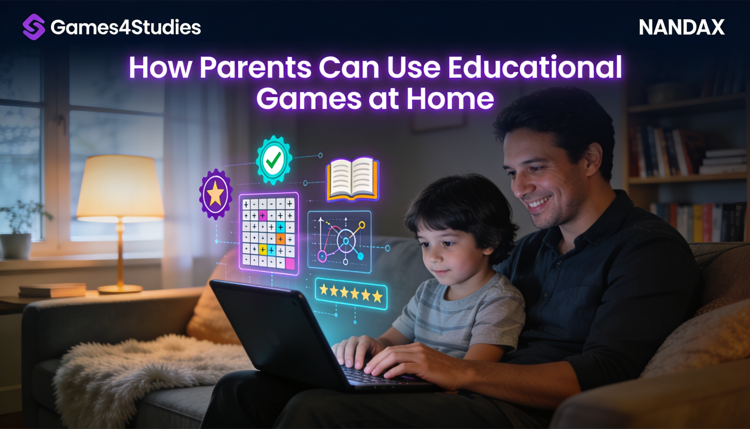 How Parents Can Use Educational Games at Home